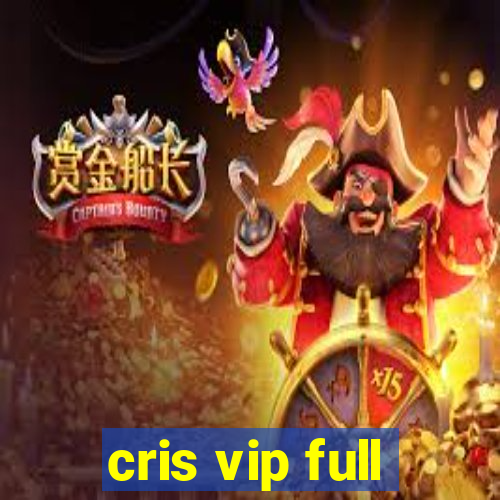 cris vip full